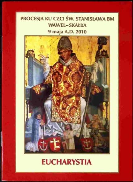 Procesja ku czci św. Stanisław BM Wawel - Skałka 9 maja A.D. 2010. Eucharystia