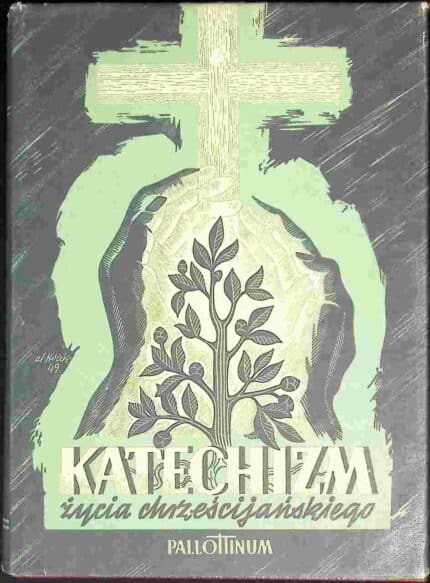 Katechizm życia chrześcijańskiego - ks. Jan Zieja