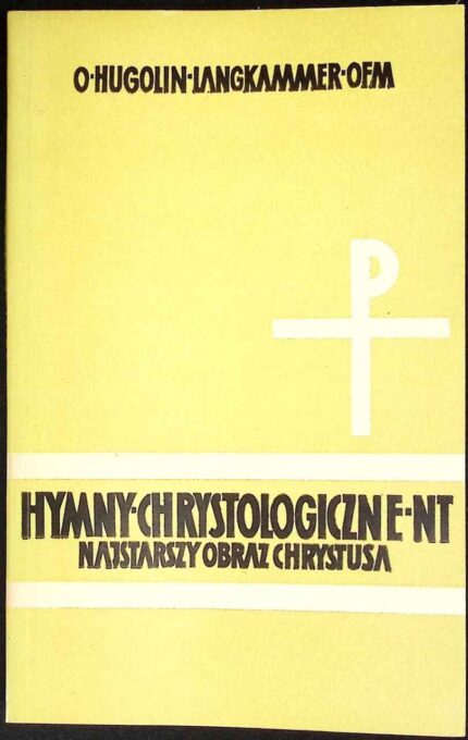 Hymny chrystologiczne Nowego Testamentu. Najstarszy obraz Chrystusa