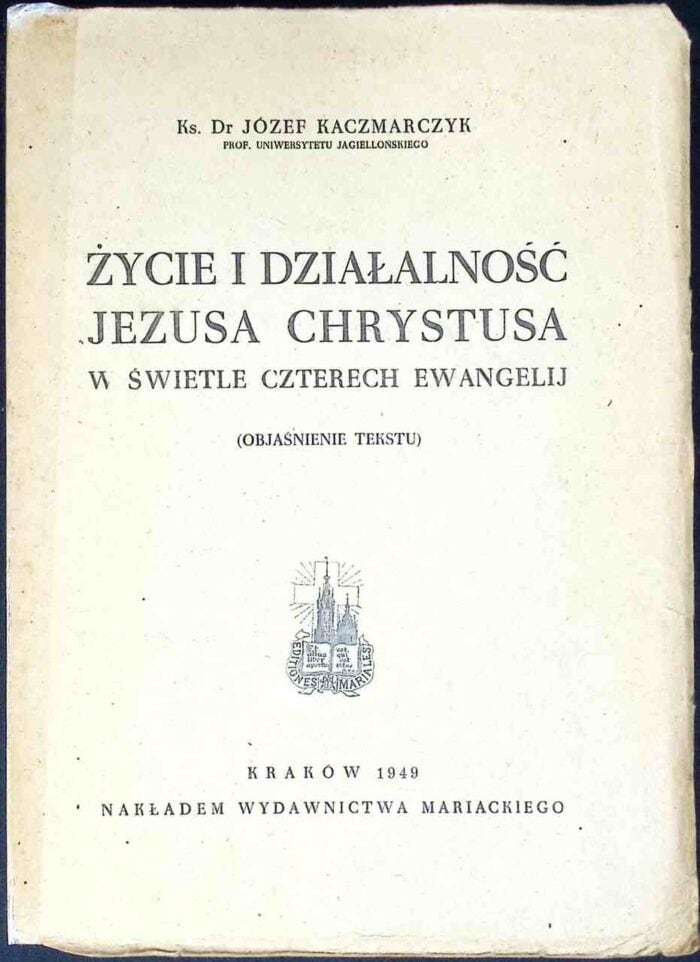 Życie i działalność Jezusa Chrystusa w świetle czterech Ewangelij - obrazek 1