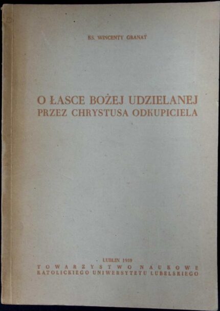 O łasce Bożej udzielanej przez Chrystusa Odkupiciela