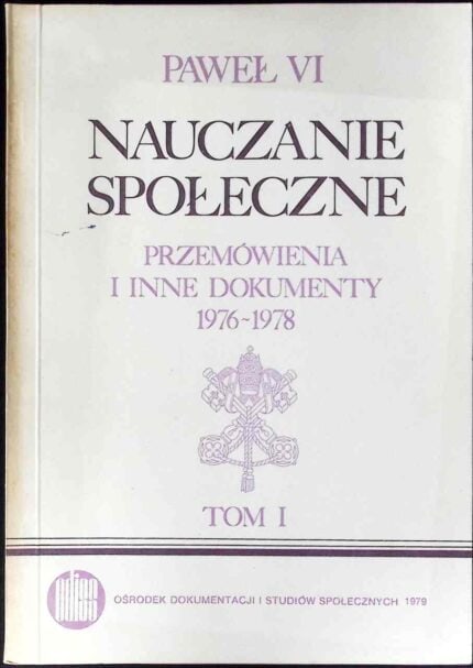 Nauczanie społeczne. Przemówienia i inne dokumenty 1976-1978, t. I