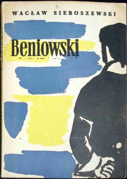 Beniowski - Wacław Sieroszewski