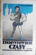 Zygmuntowskie czasy, cz. I-III