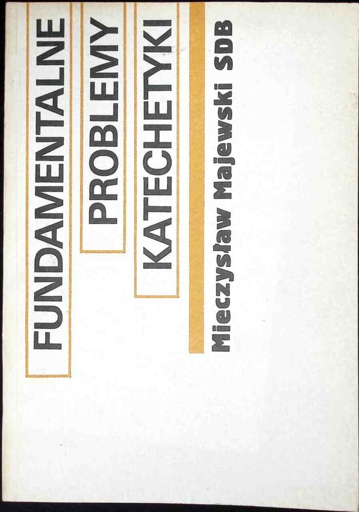 Fundamentalne problemy katechetyki - obrazek 1