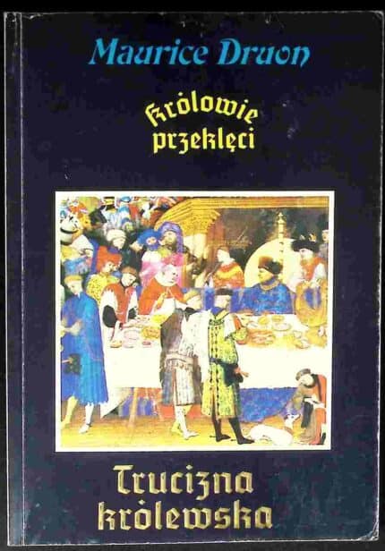 Królowie przeklęci. Trucizna królewska