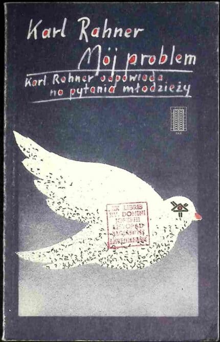 Mój problem. Karl Rahner odpowiada na pytania młodzieży