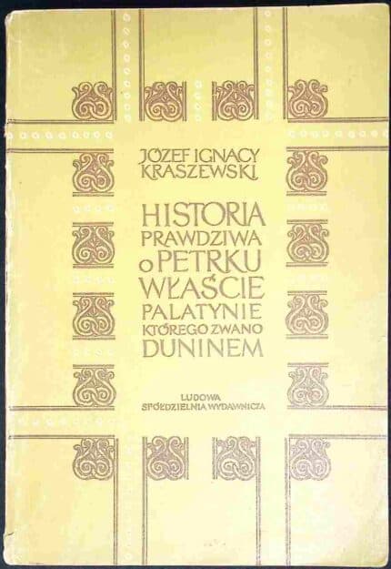 Historia prawdziwa o Petrku Właście Palatynie którego zwano Duninem