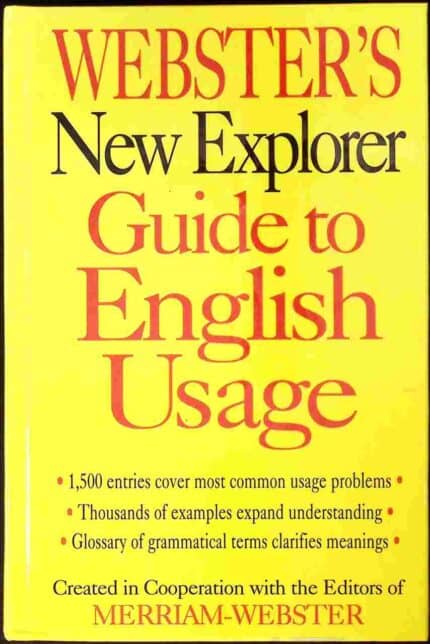 Webster's New Explorer Guide to English Usage