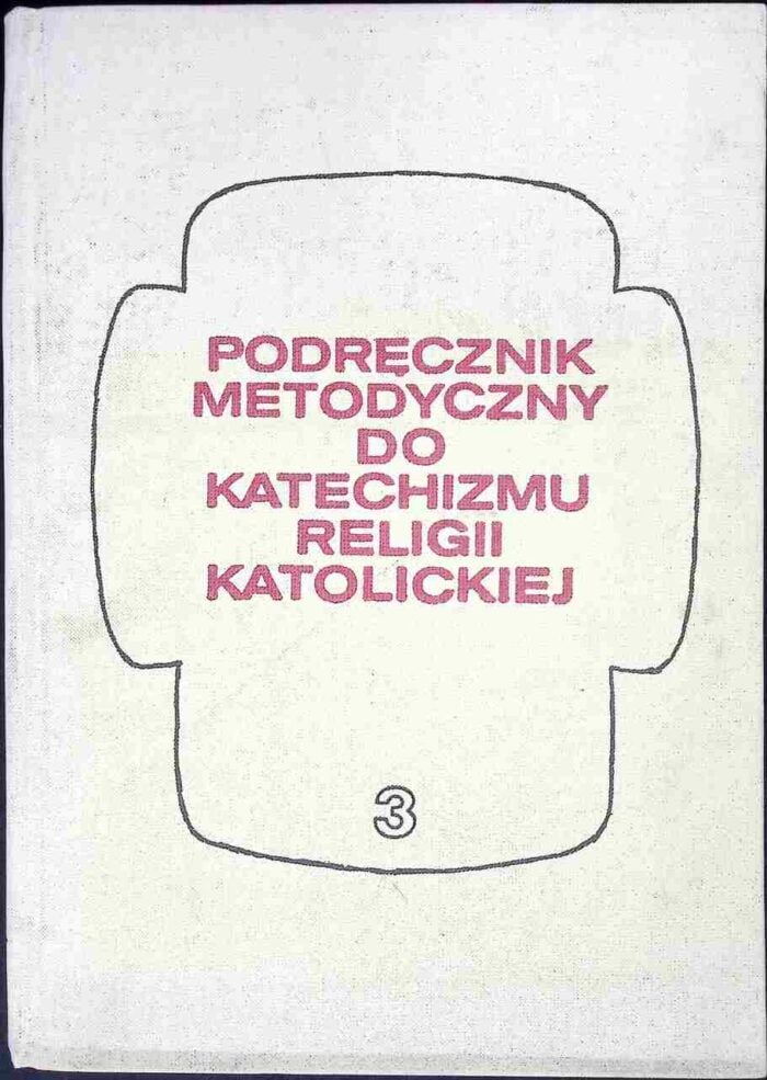 Podręcznik metodyczny do katechizmu religii katolickiej, t. III - obrazek 1