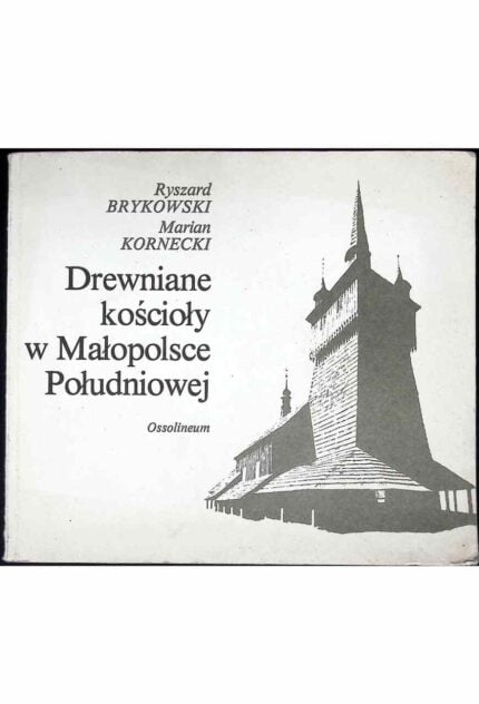 Drewniane kościoły w Małopolsce Południowej