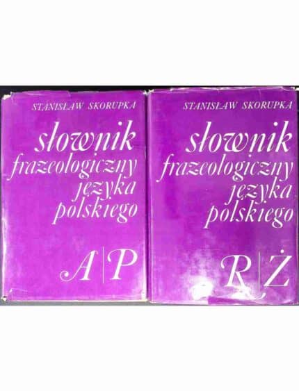Słownik frazeologiczny języka polskiego, t. I-II