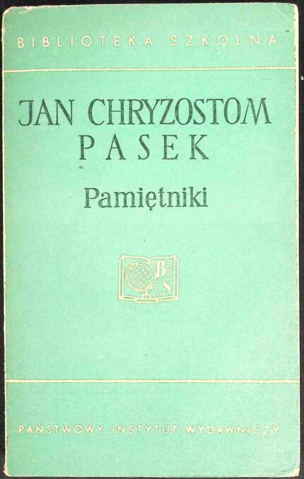 Pamiętniki - Jan Chryzostom Pasek