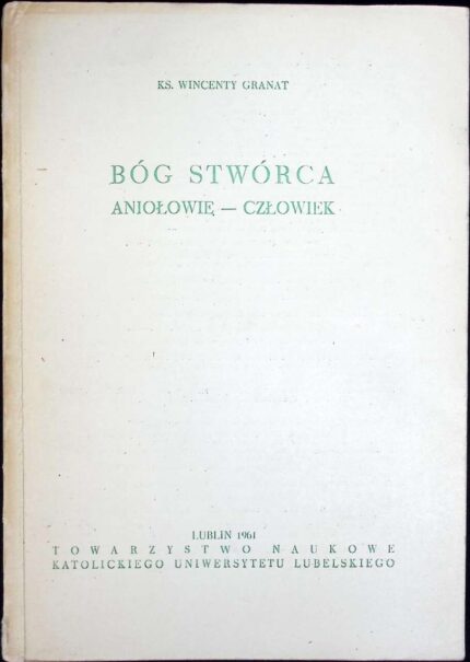 Bóg Stwórca. Aniołowie - człowiek