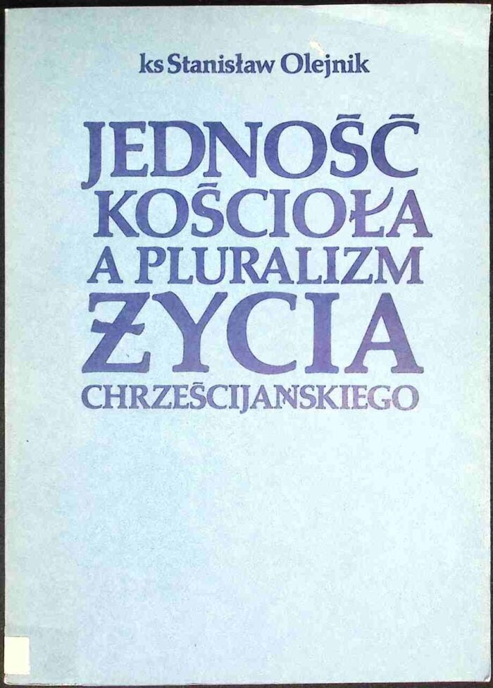 Jedność Kościoła a pluralizm życia chrześcijańskiego - obrazek 1