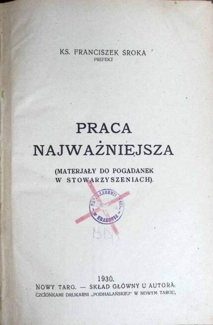 Praca najważniejsza (materjały do pogadanek w stowarzyszeniach)