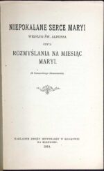 Niepokalane Serce Maryi według św. Alfonsa czyli rozmyślania na miesiąc maj
