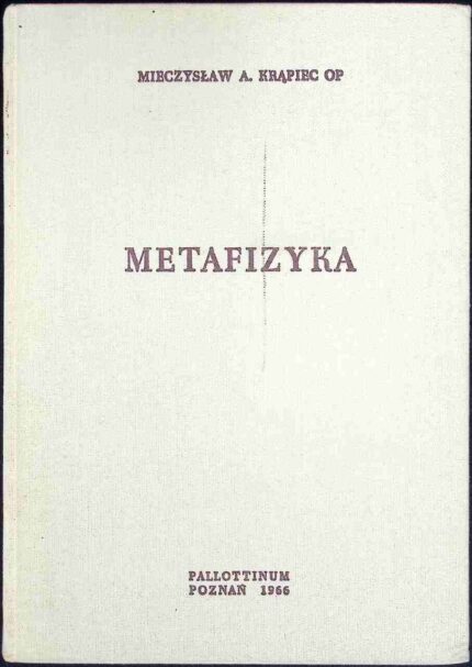 Metafizyka - o. Mieczysław A. Krąpiec OP