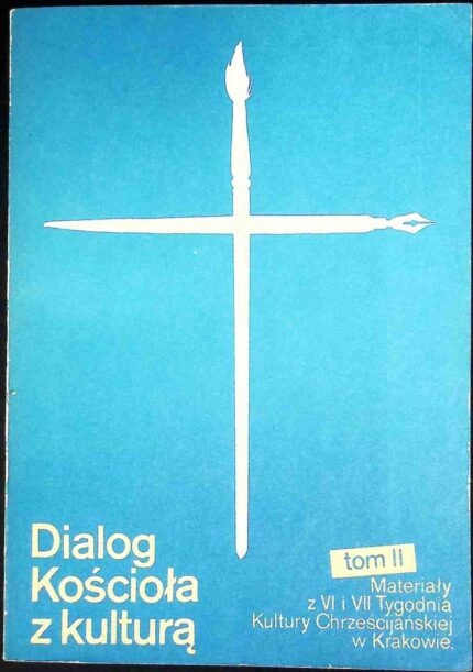 Dialog Kościoła z kulturą, t. II