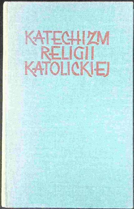 Katechizm religii katolickiej, t. II