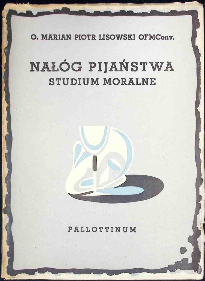 Nałóg pijaństwa. Studium moralne - obrazek 1