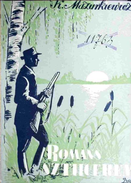 Romans ze sztucerem. Powieść myśliwska