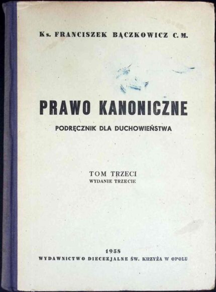 Prawo kanoniczne. Podręcznik dla duchowieństwa, t. III