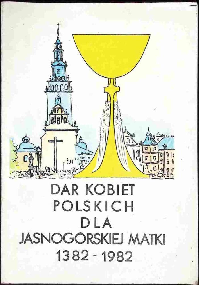 Dar kobiet polskich dla Jasnogórskiej Matki 1382-1982 - obrazek 1