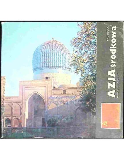 Radziecka Azja Środkowa. Przewodnik turystyczny