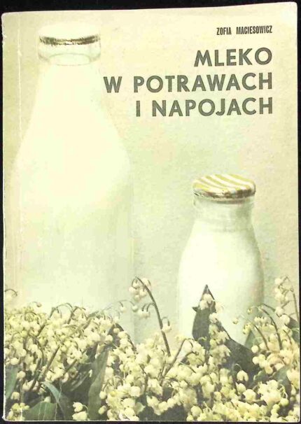 Mleko w potrawach i napojach