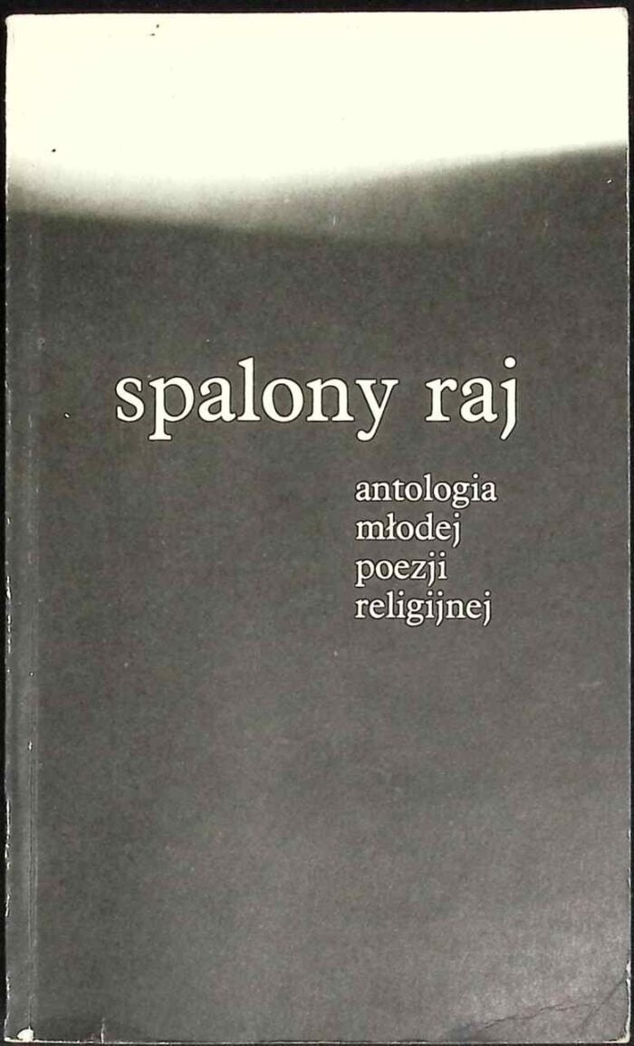 Spalony raj. Antologia młodej poezji religijnej - obrazek 1