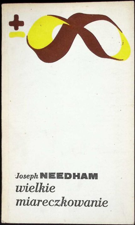 Wielkie miareczkowanie. Nauka i społeczeństwo w Chinach i na Zachodzie