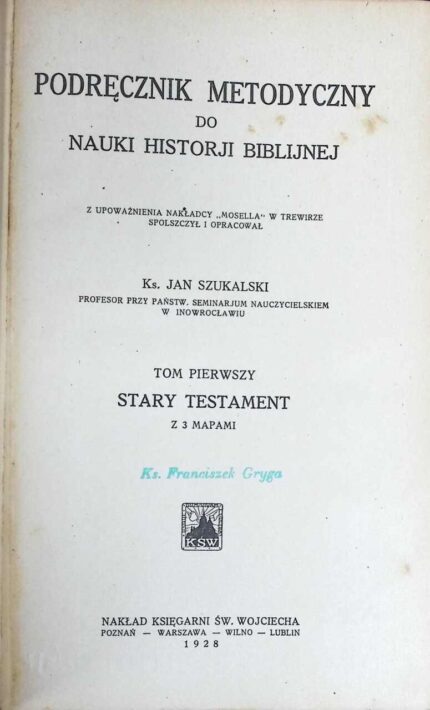 Podręcznik metodyczny do nauki historji biblijnej, t. I