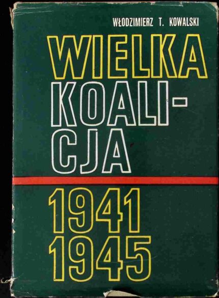 Wielka Koalicja 1941-1945, t. II