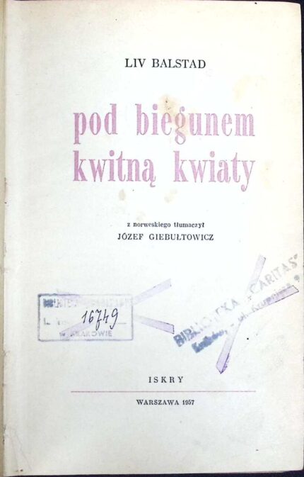 Pod biegunem kwitną kwiaty