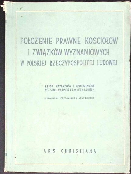 Położenie prawne kościołów i związków wyznaniowych w Polskiej Rzeczypospolitej Ludowej - wyd. II