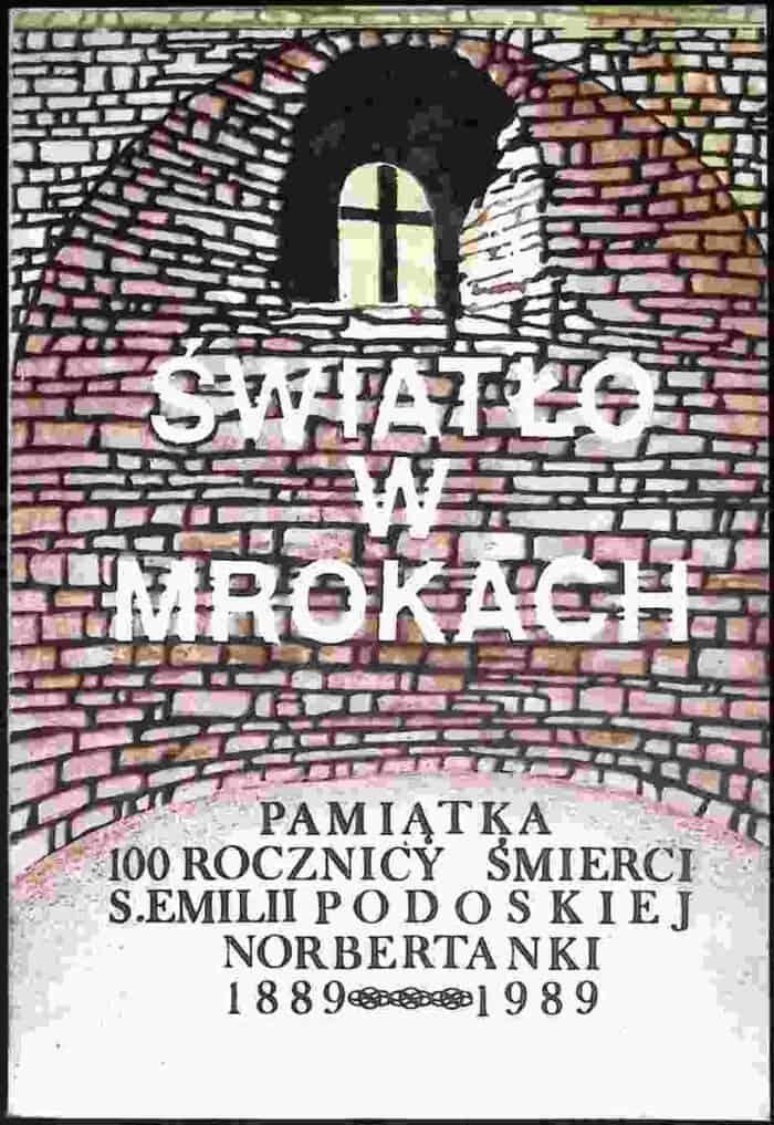 Światło w mrokach. Pamiątka 100 rocznicy śmierci s. Emilii Podoskiej norbertanki 1889-1989 - obrazek 1
