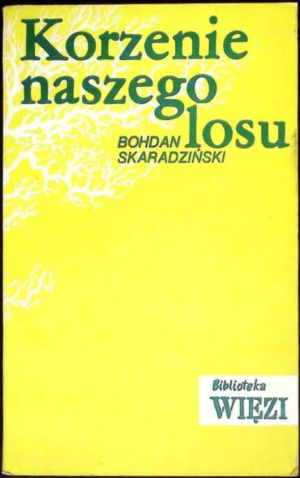 Korzenie naszego losu