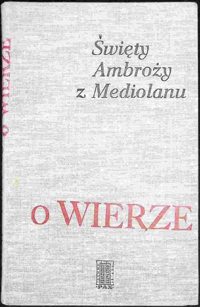 O wierze - św. Ambroży z Mediolanu - obrazek 1