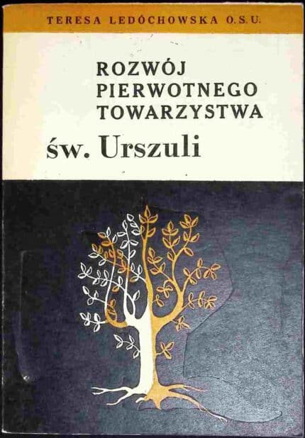 Rozwój pierwotnego Towarzystwa św. Urszuli