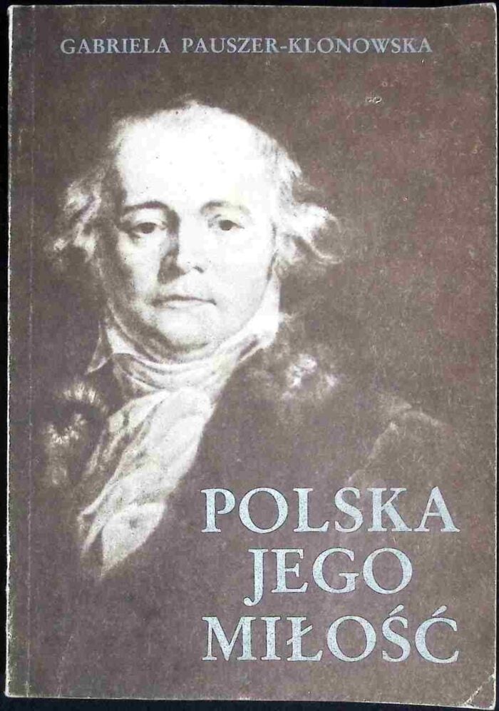 Polska jego miłość. Opowieść o Julianie Ursynie Niemcewiczu - obrazek 1