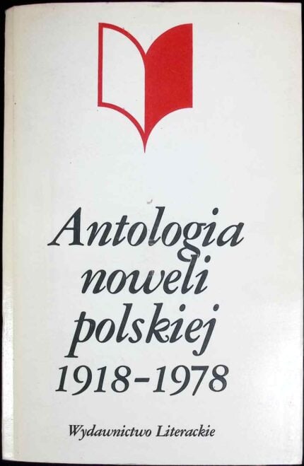 Antologia noweli polskiej 1918-1978, t. I
