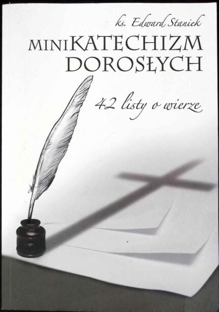 Minikatechizm dorosłych. 42 listy 0 wierze