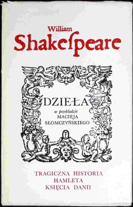 Dzieła. Tragiczna historia Hamleta, księcia Danii
