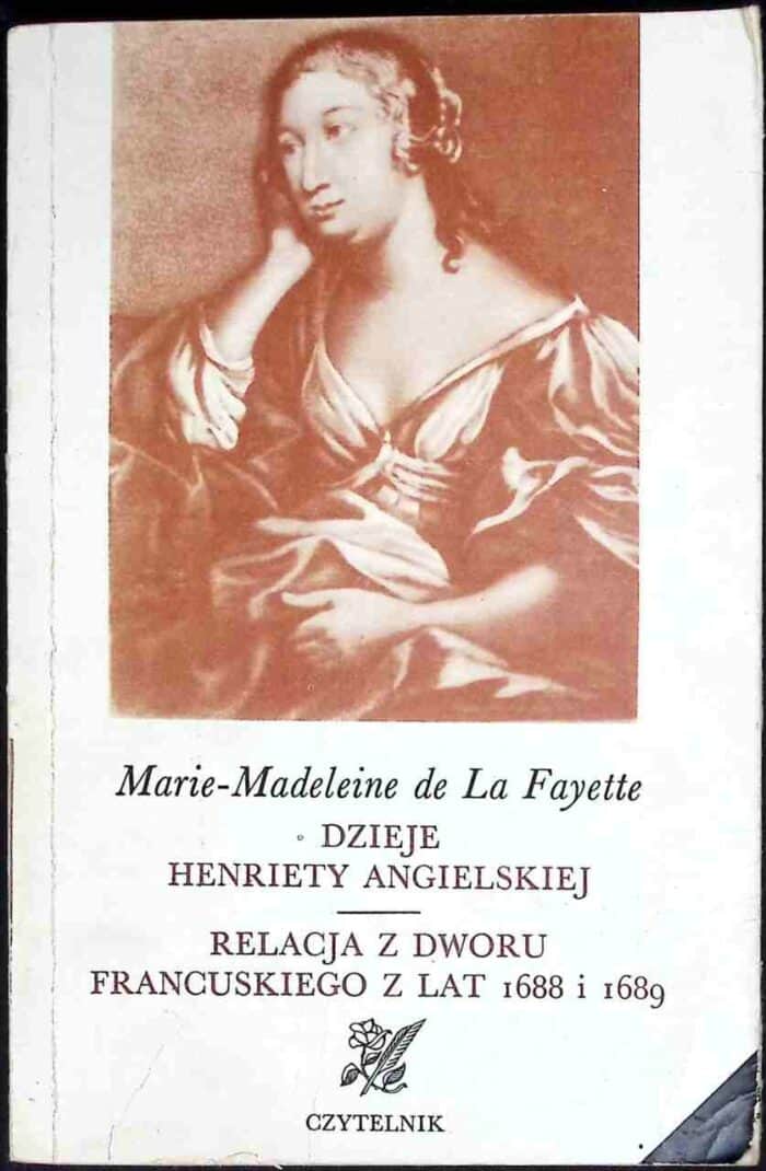 Dzieje Henriety Angielskiej. Relacja z dworu francuskiego z lat 1688 i 1689 - obrazek 1