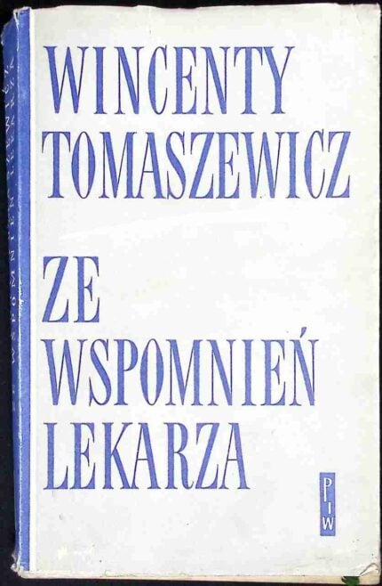 Ze wspomnień lekarza