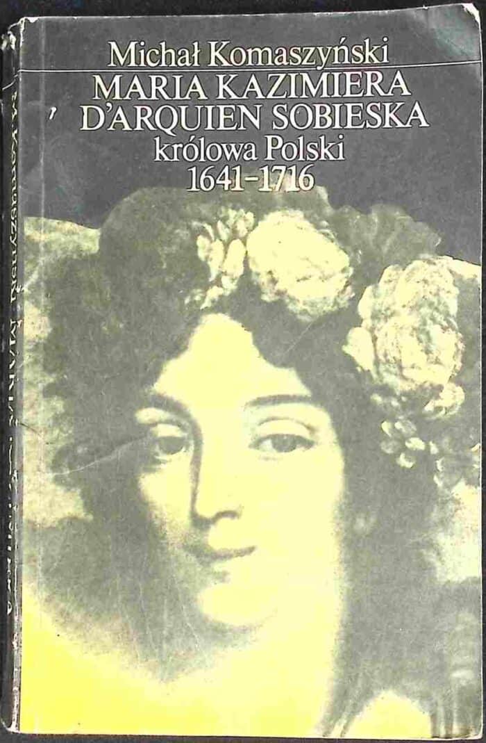 Maria Kazimiera D'Arquien Sobieska królowa Polski 1641-1716 - obrazek 1