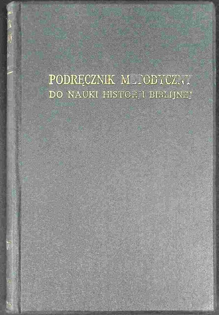 Podręcznik metodyczny do nauki historji biblijnej, t. I - obrazek 1