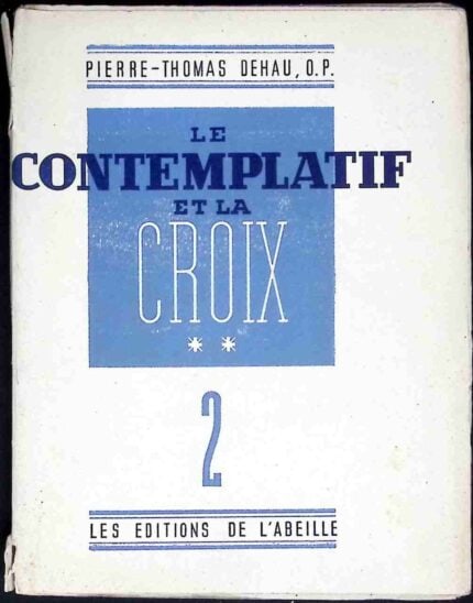 Le Contemplatif et la Croix, t. II
