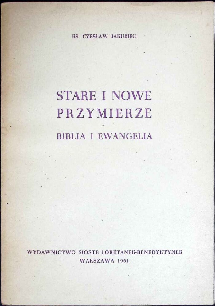 Stare i Nowe Przymierze. Biblia i Ewangelia - obrazek 1